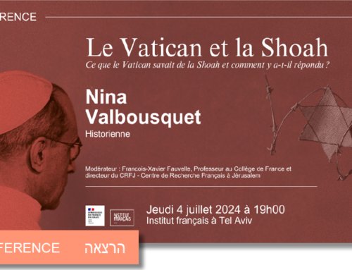 CONFÉRENCE : Nina Valbousquet  – « Le Vatican et la Shoah » – (4 juillet 2024)