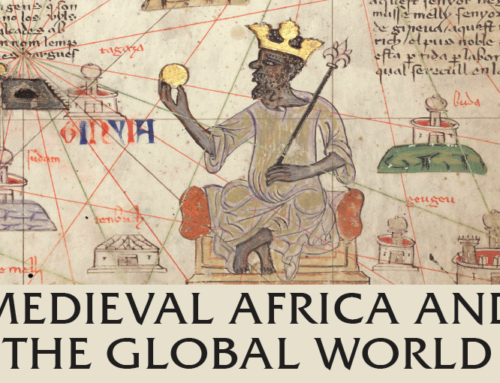 MEDIEVAL AFRICA AND THE GLOBAL WORLD (du 13 au 15 janvier 2025)